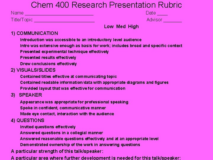 Chem 400 Research Presentation Rubric Name _____________ Date ____ Title/Topic ____________ Advisor _______ Low