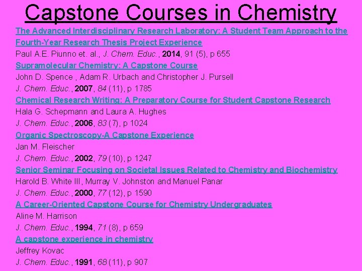 Capstone Courses in Chemistry The Advanced Interdisciplinary Research Laboratory: A Student Team Approach to