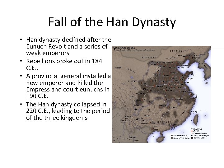 Fall of the Han Dynasty • Han dynasty declined after the Eunuch Revolt and