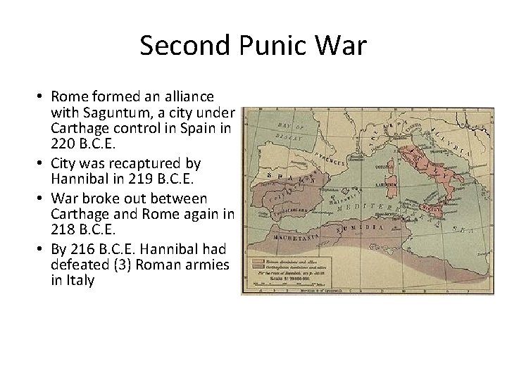 Second Punic War • Rome formed an alliance with Saguntum, a city under Carthage