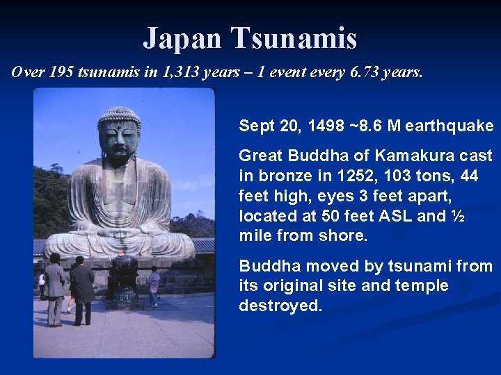 n Japan Tsunamis Over 195 tsunamis in 1, 313 years – 1 event every