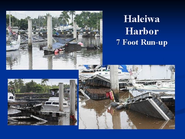 Haleiwa Harbor 7 Foot Run-up 