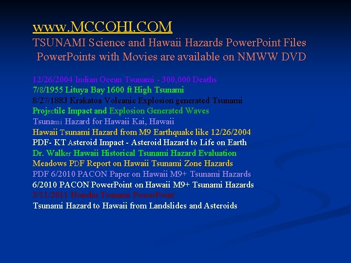 www. MCCOHI. COM TSUNAMI Science and Hawaii Hazards Power. Point Files Power. Points with
