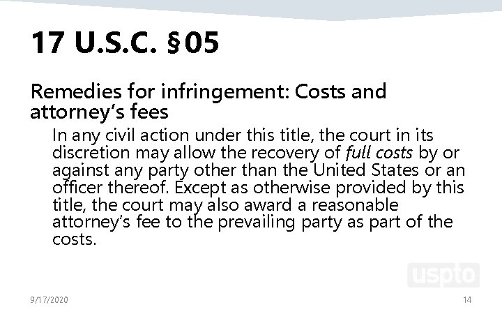 17 U. S. C. §  05 Remedies for infringement: Costs and attorney’s fees In