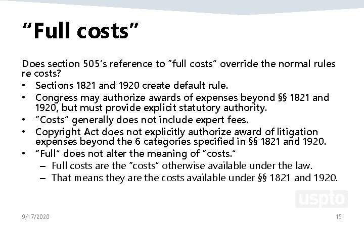 “Full costs” Does section 505’s reference to “full costs” override the normal rules re