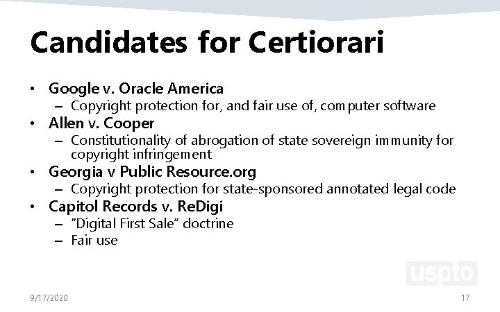 Candidates for Certiorari • Google v. Oracle America – Copyright protection for, and fair