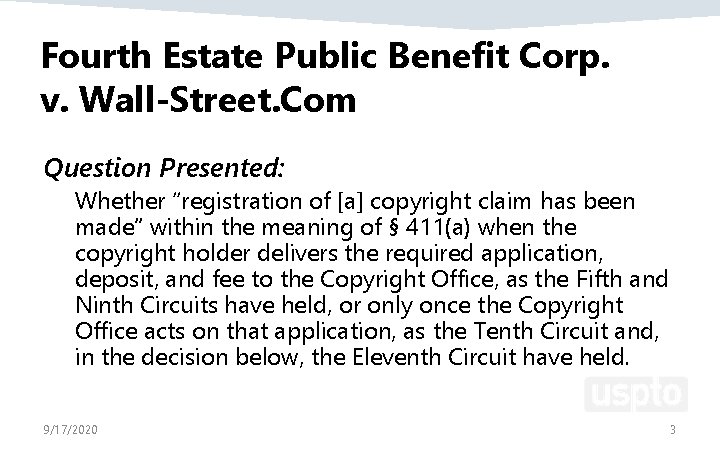 Fourth Estate Public Benefit Corp. v. Wall-Street. Com Question Presented: Whether “registration of [a]