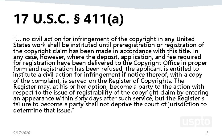 17 U. S. C. § 411(a) “… no civil action for infringement of the