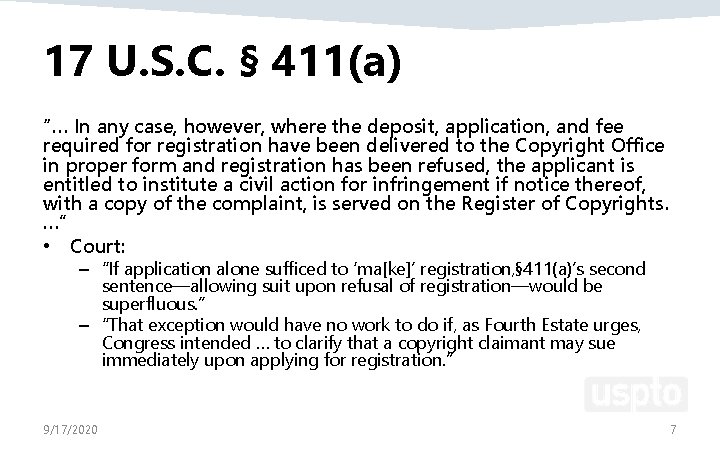 17 U. S. C. § 411(a) “… In any case, however, where the deposit,
