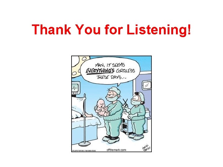 Thank You for Listening! Thank You for Listening!