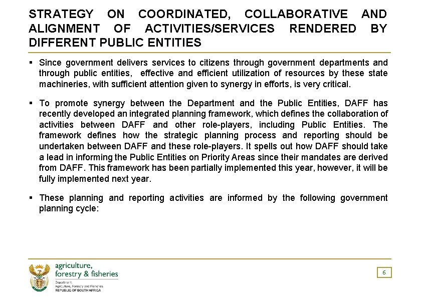 STRATEGY ON COORDINATED, COLLABORATIVE AND ALIGNMENT OF ACTIVITIES/SERVICES RENDERED BY DIFFERENT PUBLIC ENTITIES §
