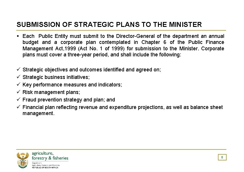 SUBMISSION OF STRATEGIC PLANS TO THE MINISTER § Each Public Entity must submit to