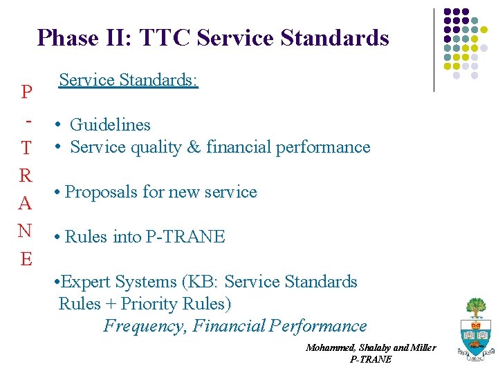 Phase II: TTC Service Standards P T R A N E Service Standards: •