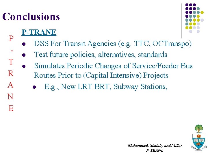 Conclusions P T R A N E P-TRANE l DSS For Transit Agencies (e.
