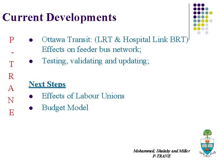 Current Developments P T R A N E l l Ottawa Transit: (LRT &