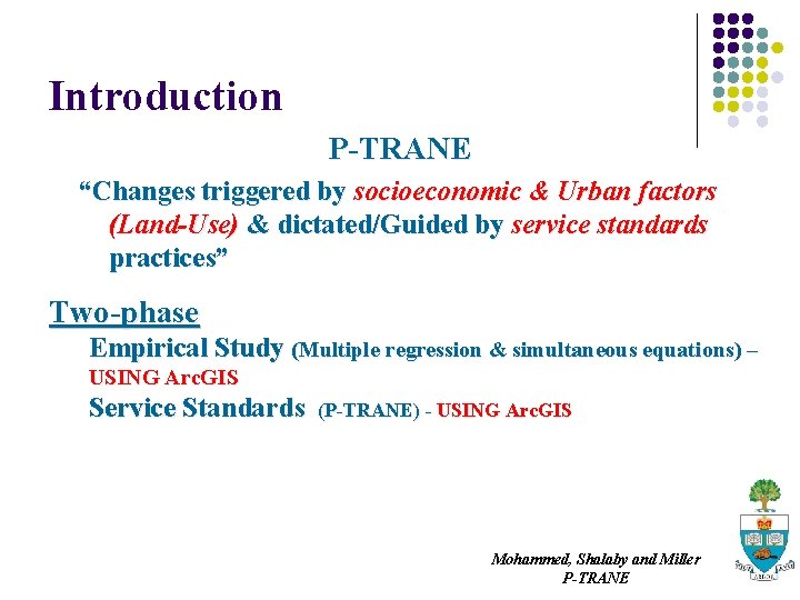 Introduction P-TRANE “Changes triggered by socioeconomic & Urban factors (Land-Use) & dictated/Guided by service