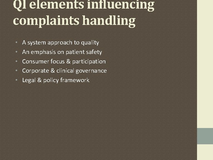 QI elements influencing complaints handling • • • A system approach to quality An QI elements influencing complaints handling • • • A system approach to quality An