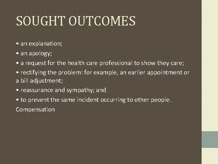 SOUGHT OUTCOMES • an explanation; • an apology; • a request for the health SOUGHT OUTCOMES • an explanation; • an apology; • a request for the health