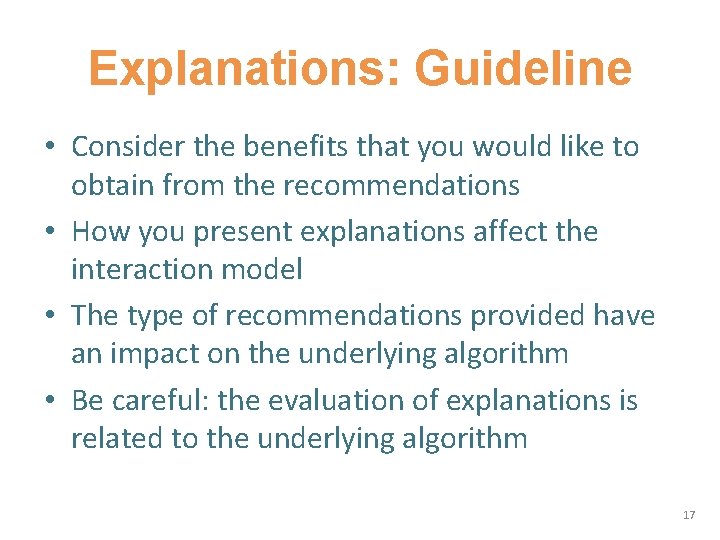 Explanations: Guideline • Consider the benefits that you would like to obtain from the