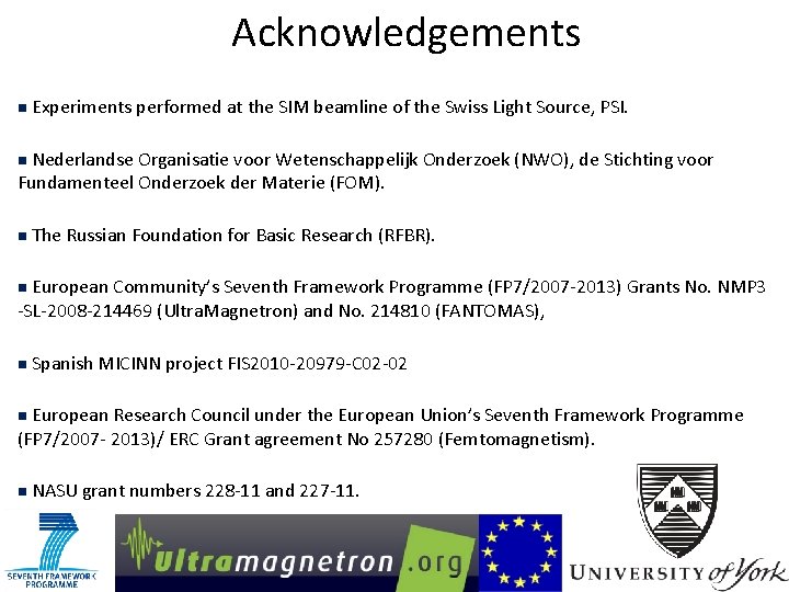 Acknowledgements n Experiments performed at the SIM beamline of the Swiss Light Source, PSI.