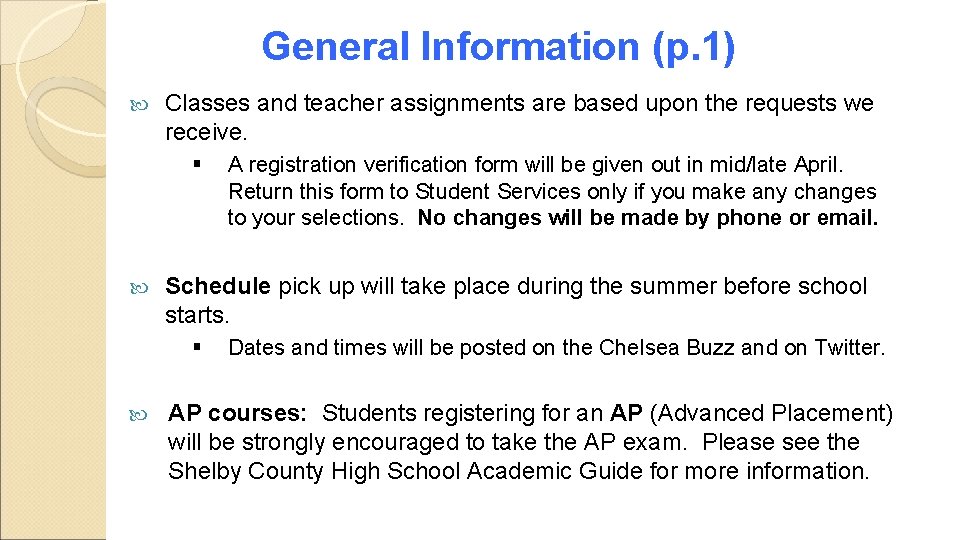 General Information (p. 1) Classes and teacher assignments are based upon the requests we
