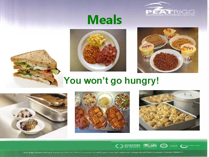 Meals You won’t go hungry! Meals You won’t go hungry!