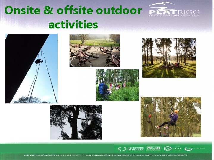 Onsite & offsite outdoor activities Onsite & offsite outdoor activities