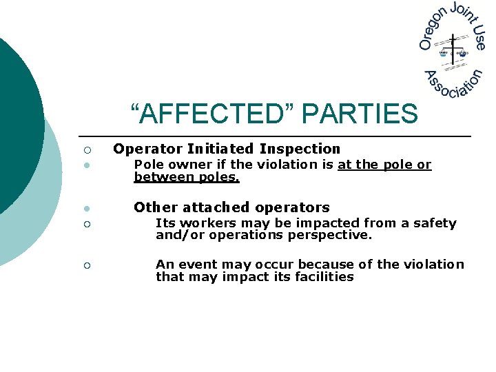 “AFFECTED” PARTIES ¡ Operator Initiated Inspection l Pole owner if the violation is at