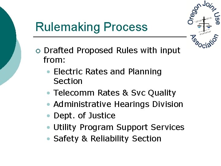 Rulemaking Process ¡ Drafted Proposed Rules with input from: • Electric Rates and Planning