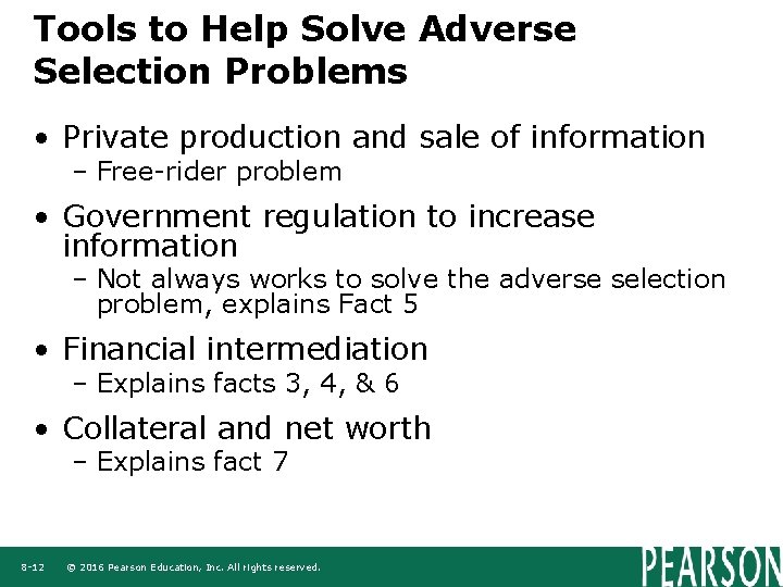 Tools to Help Solve Adverse Selection Problems • Private production and sale of information Tools to Help Solve Adverse Selection Problems • Private production and sale of information