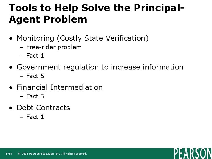 Tools to Help Solve the Principal. Agent Problem • Monitoring (Costly State Verification) – Tools to Help Solve the Principal. Agent Problem • Monitoring (Costly State Verification) –