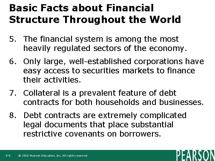 Basic Facts about Financial Structure Throughout the World 5. The financial system is among Basic Facts about Financial Structure Throughout the World 5. The financial system is among