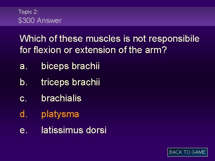 Topic 2: $300 Answer Which of these muscles is not responsibile for flexion or