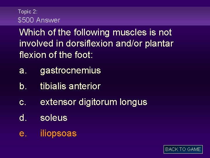 Topic 2: $500 Answer Which of the following muscles is not involved in dorsiflexion