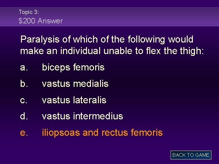 Topic 3: $200 Answer Paralysis of which of the following would make an individual