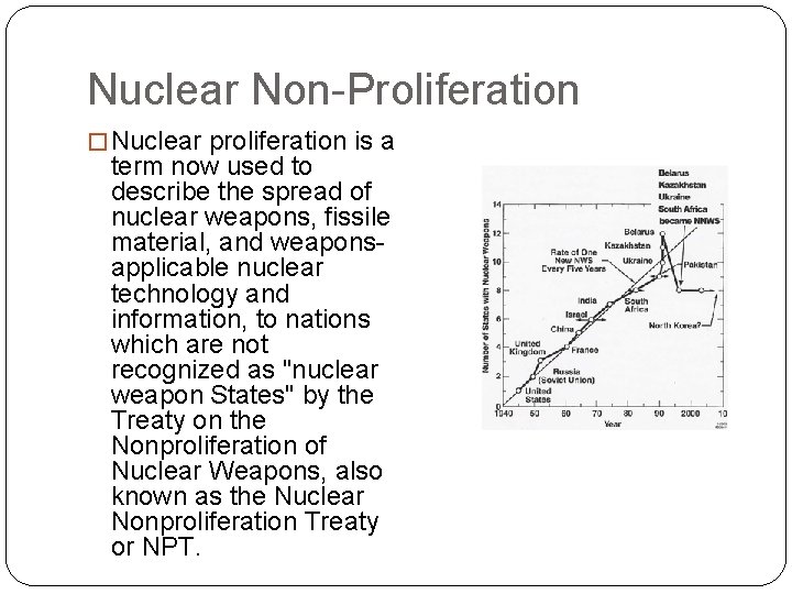 Nuclear Non-Proliferation � Nuclear proliferation is a term now used to describe the spread