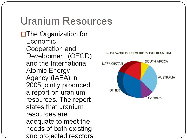 Uranium Resources �The Organization for Economic Cooperation and Development (OECD) and the International Atomic