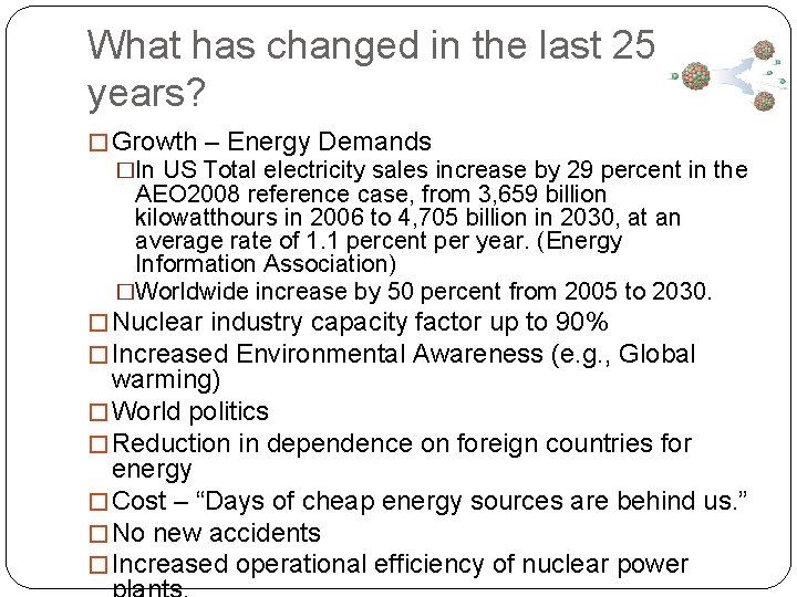 What has changed in the last 25 years? � Growth – Energy Demands �In
