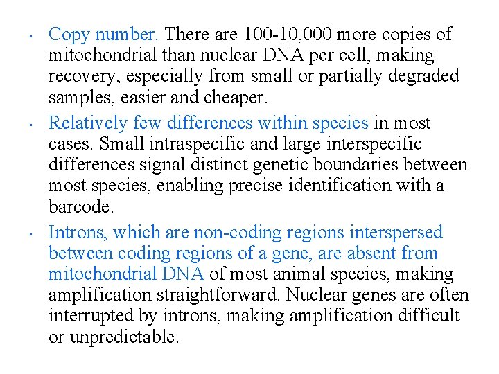  • • • Copy number. There are 100 -10, 000 more copies of