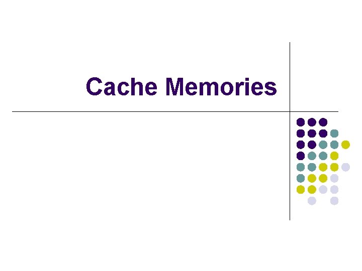 Cache Memories 