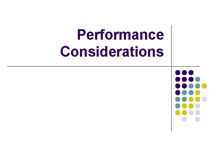 Performance Considerations 