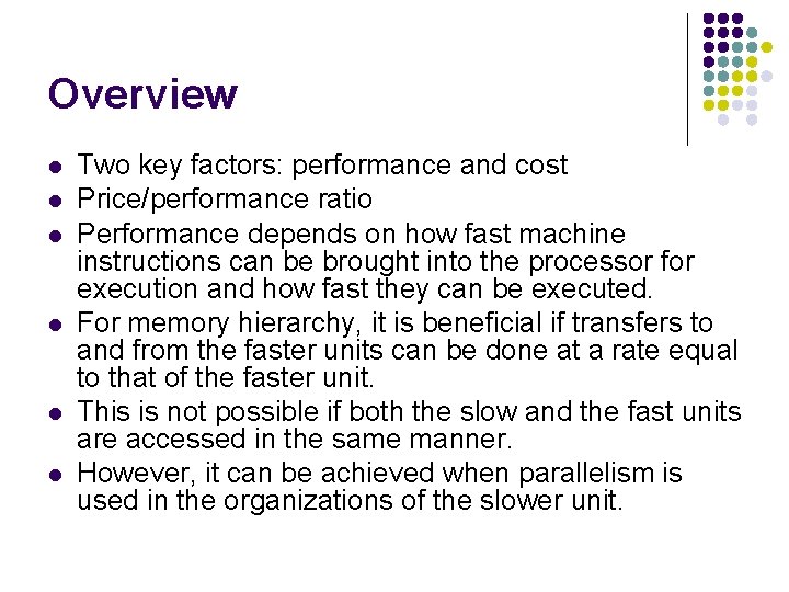 Overview l l l Two key factors: performance and cost Price/performance ratio Performance depends