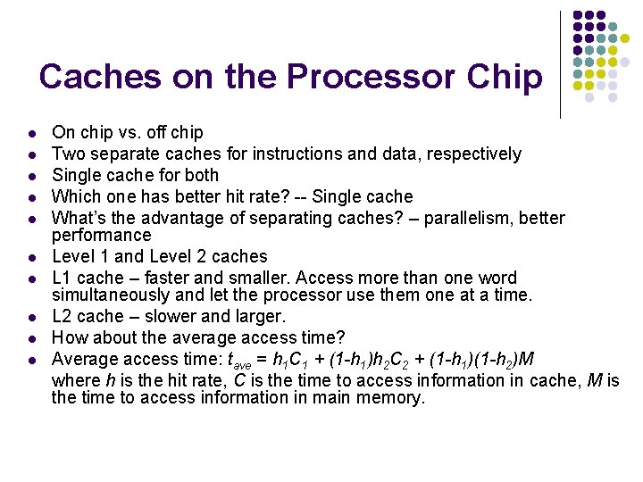 Caches on the Processor Chip l l l l l On chip vs. off