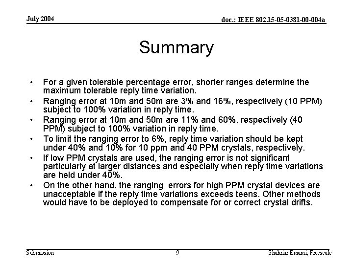 July 2004 doc. : IEEE 802. 15 -05 -0381 -00 -004 a Summary •