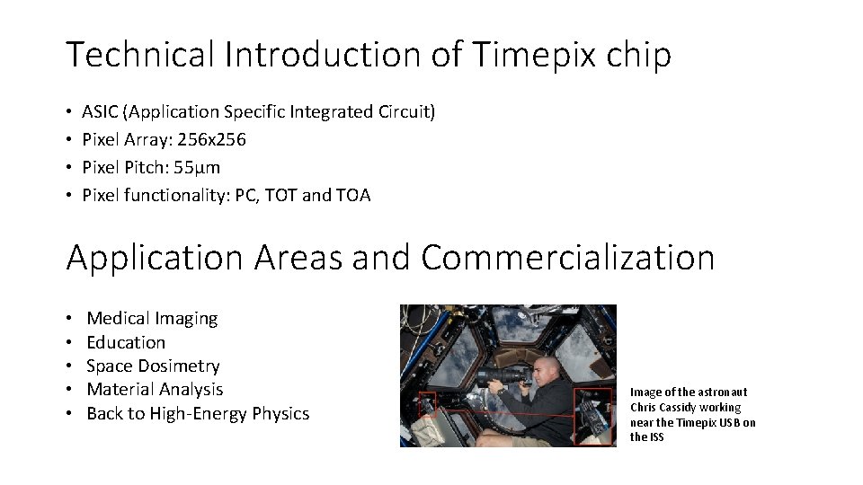 Technical Introduction of Timepix chip • • ASIC (Application Specific Integrated Circuit) Pixel Array: Technical Introduction of Timepix chip • • ASIC (Application Specific Integrated Circuit) Pixel Array: