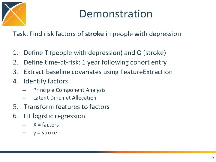 Demonstration Task: Find risk factors of stroke in people with depression 1. 2. 3.