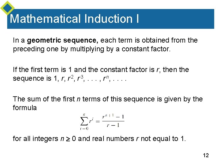 Mathematical Induction I In a geometric sequence, each term is obtained from the preceding