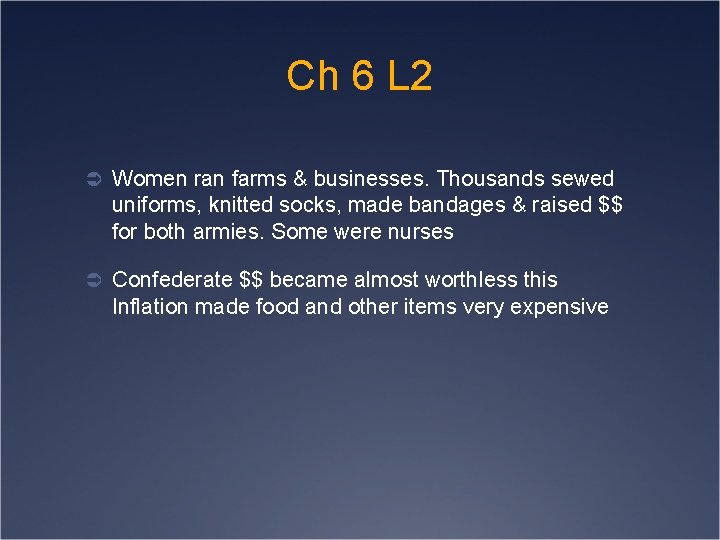 Ch 6 L 2 Ü Women ran farms & businesses. Thousands sewed uniforms, knitted