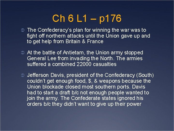 Ch 6 L 1 – p 176 Ü The Confederacy’s plan for winning the