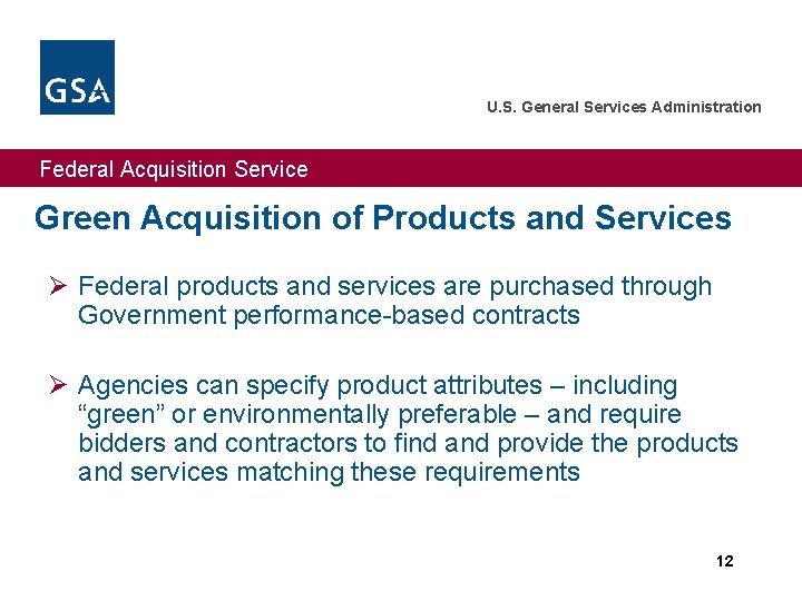 U. S. General Services Administration Federal Acquisition Service Green Acquisition of Products and Services